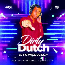 Dirty Dutch Vol.23 - Dj Mj Production